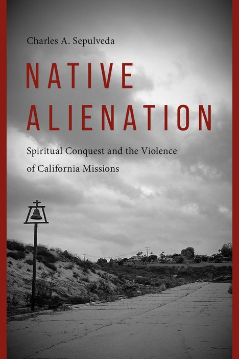 Charles A Sepulveda: Native Alienation, Buch