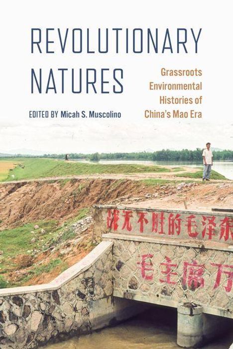 "Revolutionary Natures: Grassroots Environmental Histories of China's Mao Era" von Micah S. Muscolino. Eine ländliche Szene.