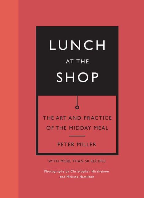 „LUNCH AT THE SHOP“ und „THE ART AND PRACTICE OF THE MIDDAY MEAL“ in einer Grafik in Rot und Schwarz.