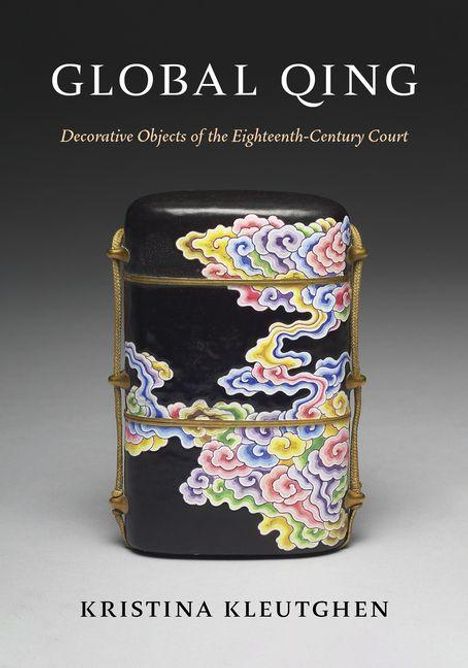 "GLOBAL QING: Decorative Objects of the Eighteenth-Century Court. Kristina Kleutghen." Zierobjekt mit bunten Wolkenmotiven.
