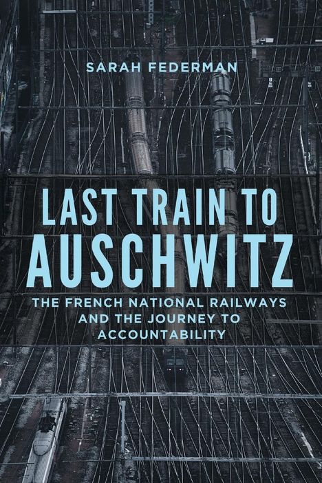 Sarah Federman: Last Train to Auschwitz, Buch