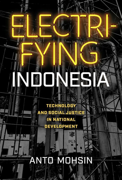 Anto Mohsin: Electrifying Indonesia, Buch