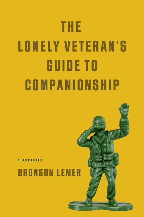 Bronson Lemer: The Lonely Veteran's Guide to Companionship, Buch