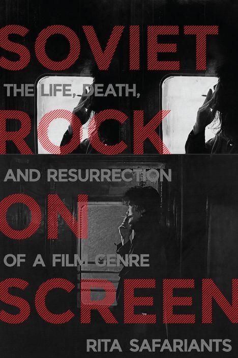 Rita Safariants: Soviet Rock on Screen, Buch