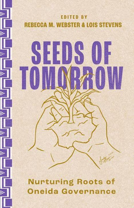 Titel: "Seeds of Tomorrow". Autoren: Rebecca M. Webster & Lois Stevens. Illustration: Hände halten eine Pflanze.