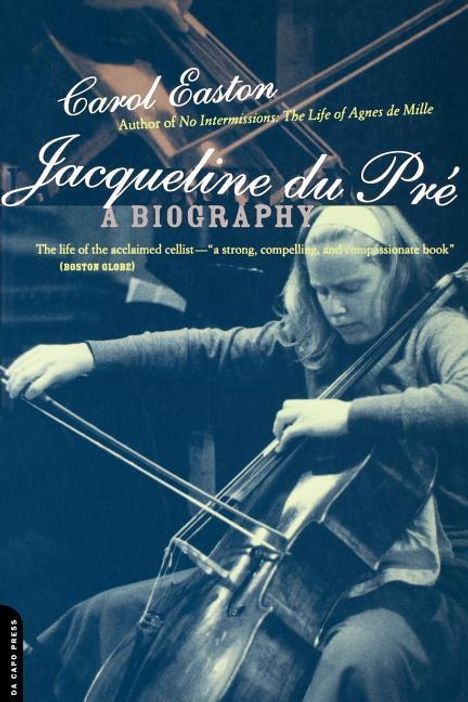 Carol Easton: Jacqueline Du Pre: A Biography, Buch