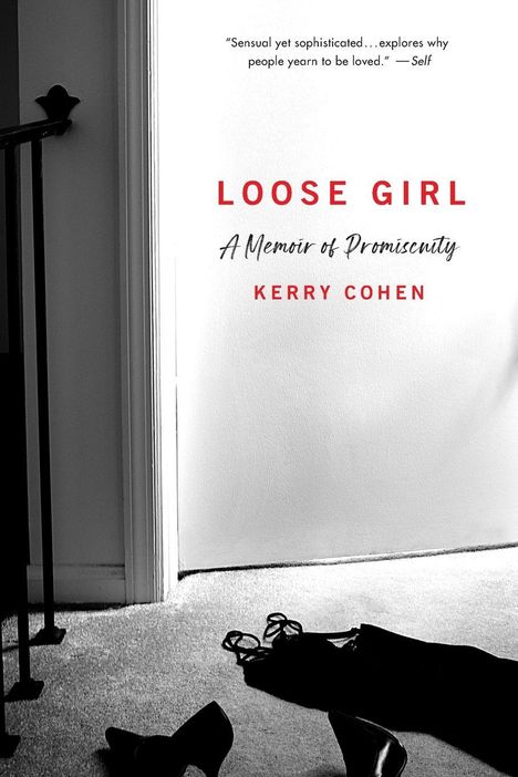 „Loose Girl: A Memoir of Promiscuity“ von Kerry Cohen; Schuhe und Kleidung auf dem Boden in einem Flur.