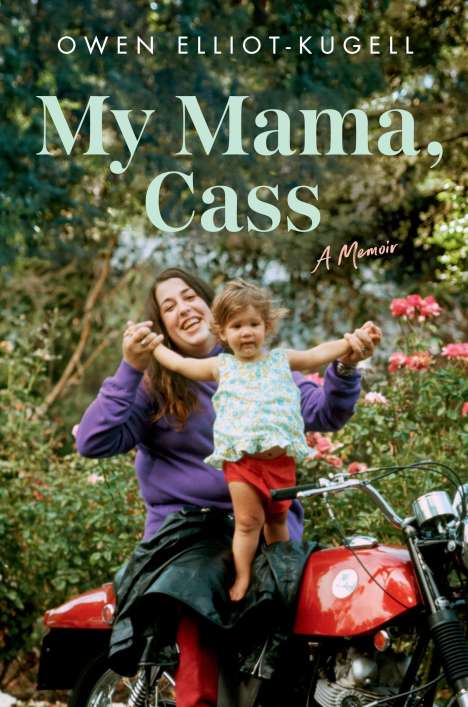 Owen Elliot-Kugell: My Mama, Cass, Buch
