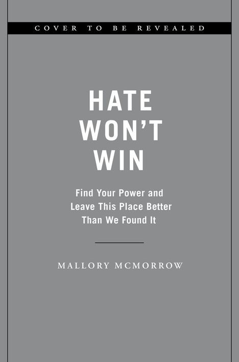 Mallory McMorrow: Hate Won't Win, Buch