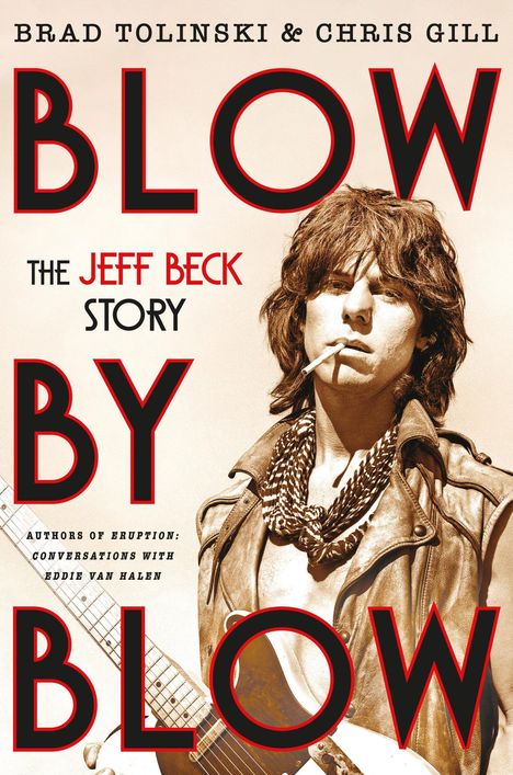 "Blow by Blow: The Jeff Beck Story". Sepia-Ton, Musiker raucht, trägt Lederjacke, Gitarre im Vordergrund.