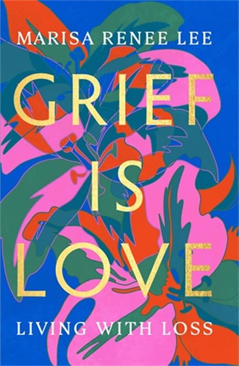 Marisa Renee Lee: Grief Is Love, Buch
