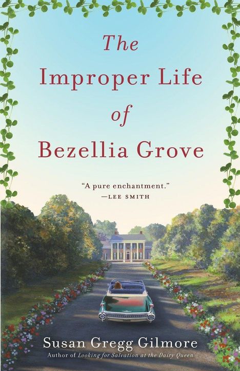 Susan Gregg Gilmore: The Improper Life of Bezellia Grove, Buch