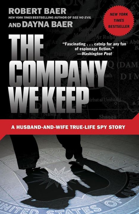 Robert Baer: The Company We Keep, Buch