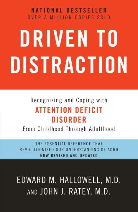 Edward M Hallowell: Driven to Distraction, Buch