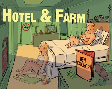 "Hotel & Farm" in großen Buchstaben. Illustration von Personen im Hotelzimmer mit Buch, "Ben Katchor", und Türschild.