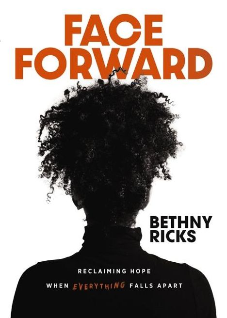 Bethny Ricks: Face Forward, Buch