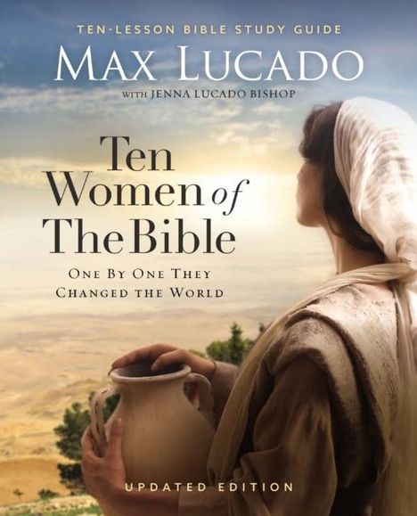 Max Lucado: Ten Women of the Bible Updated Edition, Buch