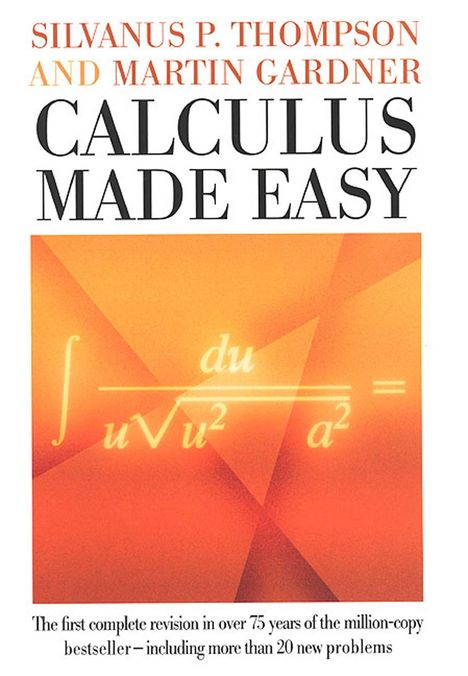 Titel: "Calculus Made Easy". Autoren: Silvanus P. Thompson, Martin Gardner. Mathematische Formel auf orangefarbenem Hintergrund.