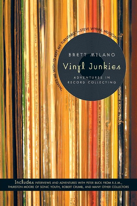 Brett Milano: Vinyl Junkies: Adventures in Record Collecting, Buch