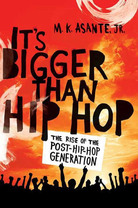 M K Asante: It's Bigger Than Hip Hop, Buch