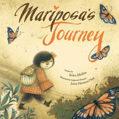 „Mariposa's Journey“, geschrieben von Belen Medina, illustriert von Juana Martinez-Neal. Ein Kind und Schmetterlinge.