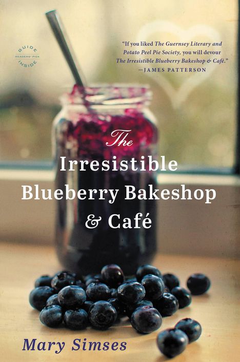 Mary Simses: The Irresistible Blueberry Bakeshop &amp; Cafe, Buch