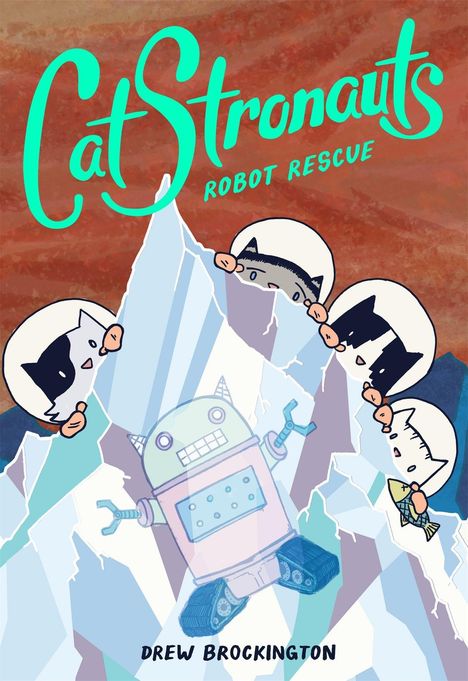 Drew Brockington: Catstronauts: Robot Rescue, Buch