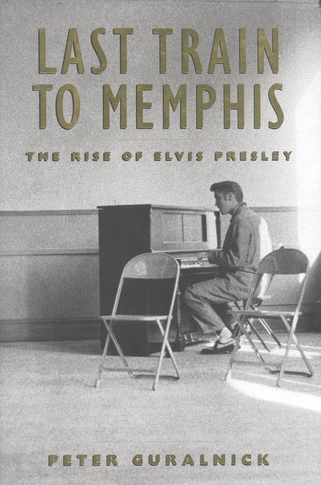 Peter Guralnick: Last Train to Memphis, Buch
