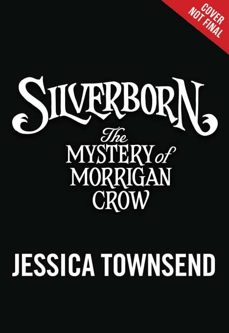 Jessica Townsend: Silverborn: The Mystery of Morrigan Crow, Buch