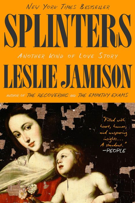 Leslie Jamison: Splinters, Buch