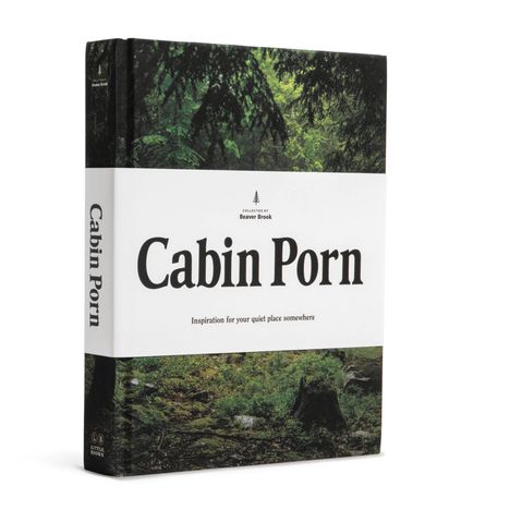 Zach Klein: Cabin Porn: Inspiration for Your Quiet Place Somewhere, Buch