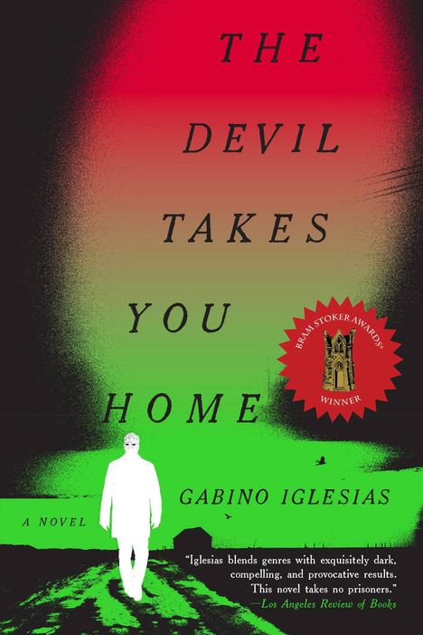 Gabino Iglesias: The Devil Takes You Home, Buch