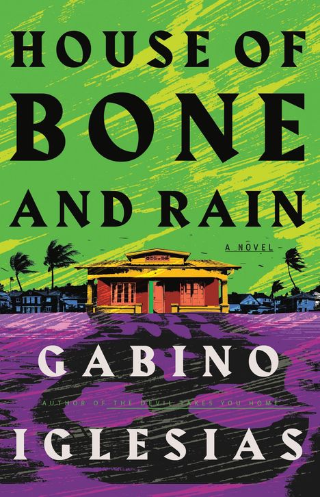 Gabino Iglesias: House of Bone and Rain, Buch