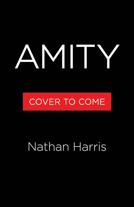 "AMITY", "COVER TO COME" auf rotem Hintergrund, "Nathan Harris". Schwarzer Hintergrund, weiße Schrift.