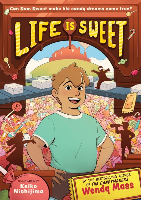 Text: "Life is Sweet" in großen Buchstaben. Darunter ein fröhlicher Junge in einer bunten Süßwarenfabrik.