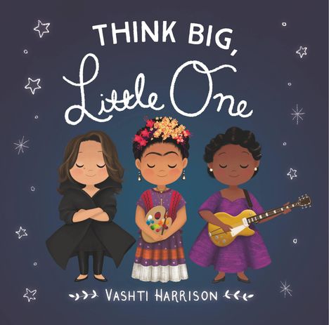 Vashti Harrison: Think Big, Little One, Buch
