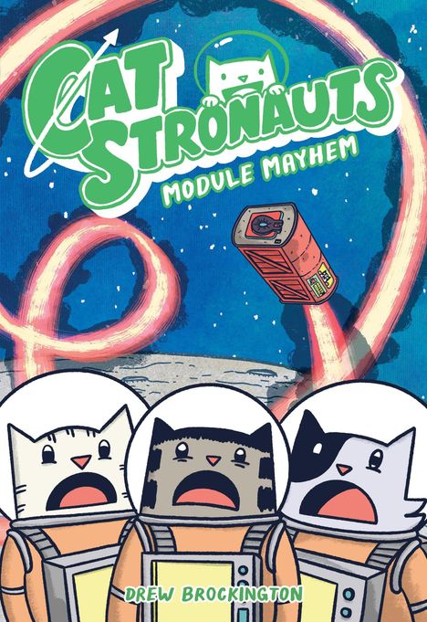 „Catstronauts: Module Mayhem“ von Drew Brockington. Drei gezeichnete Katzen in Astronautenanzügen schauen überrascht.