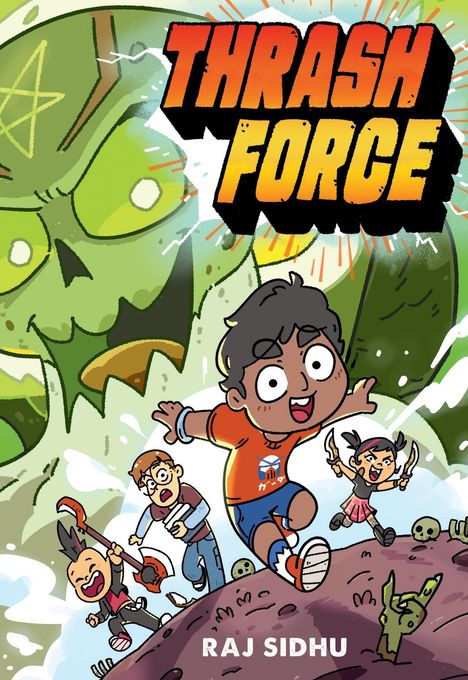 "THRASH FORCE" in großen, orangenen Buchstaben. Vier fröhliche Kinder rennen vor einem grünen Monsterkopf. "RAJ SIDHU" unten.