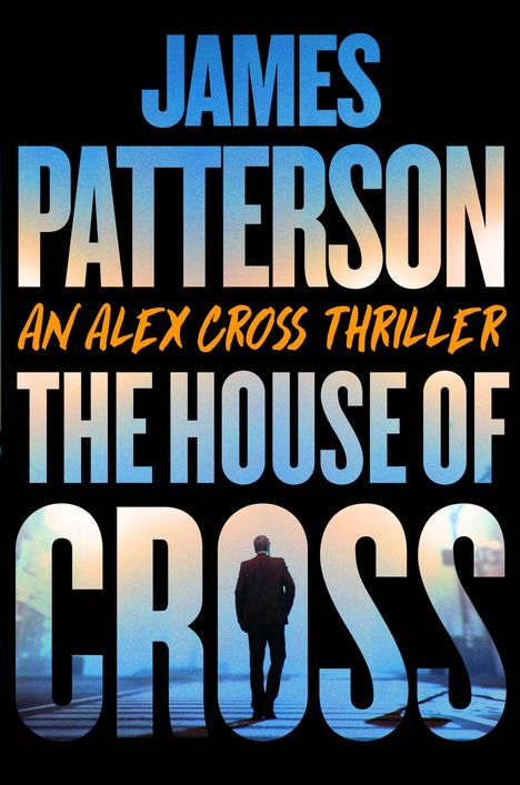 James Patterson: The House of Cross, Buch