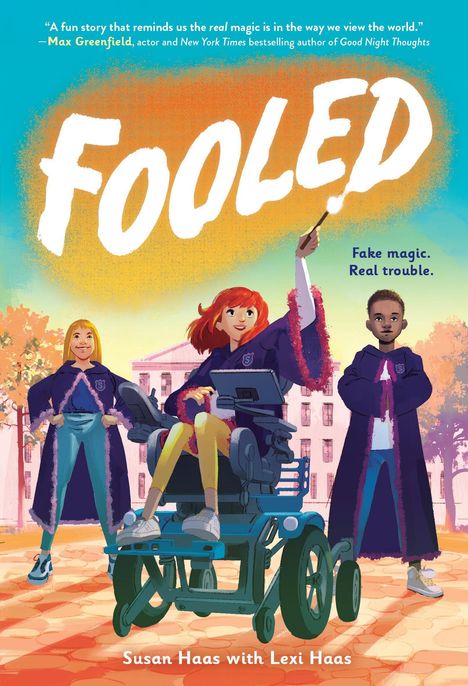 Text: "FOOLED. Fake magic. Real trouble. Susan Haas with Lexi Haas." Illustration: Drei Kinder, eins in einem Rollstuhl.