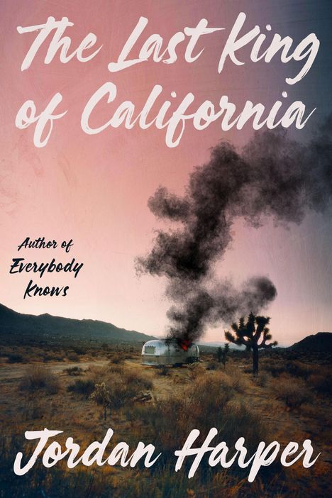 Jordan Harper: The Last King of California, Buch