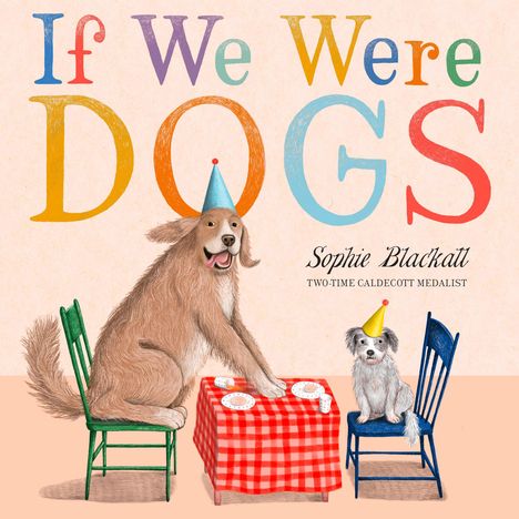 Sophie Blackall: If We Were Dogs, Buch