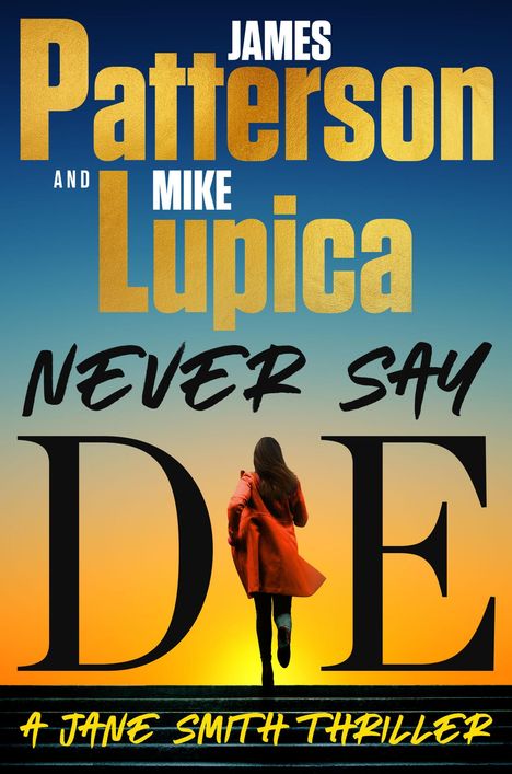 James Patterson: Never Say Die, Buch