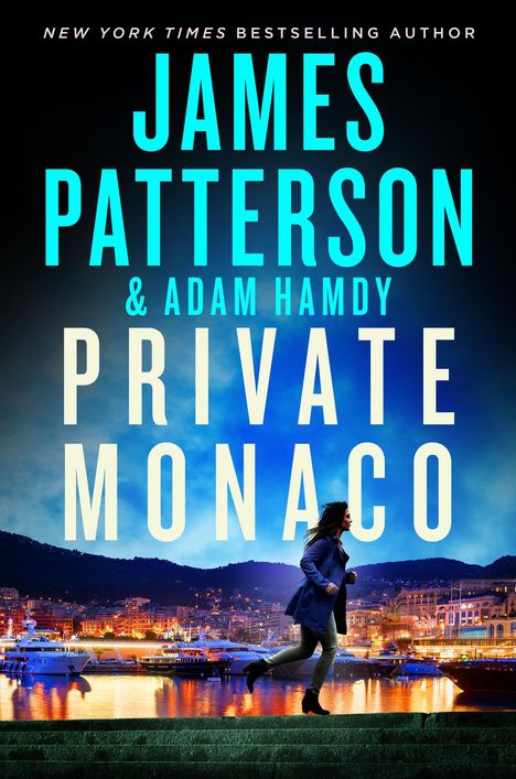 Text: "JAMES PATTERSON & ADAM HAMDY PRIVATE MONACO."  
Frau rennt vor beleuchtetem Hafen mit Yachten.