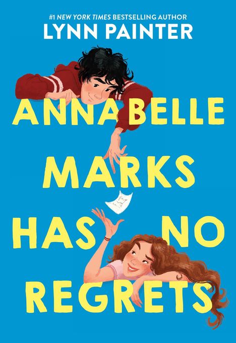 Texte: "ANNABELLE MARKS HAS NO REGRETS", "LYNN PAINTER". Illustration: Junge und Mädchen werfen Papier.