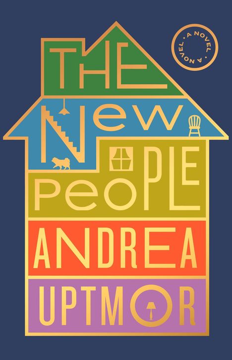 "The New People Andrea Uptmor" in einem bunten, hausförmigen Textdesign mit Treppe, Hund, Fenster, Stuhl, und Lampe.