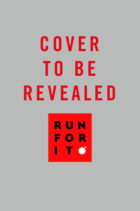 Text: "COVER TO BE REVEALED", "RUN FOR IT". Grauer Hintergrund, rotes quadratisches Element.