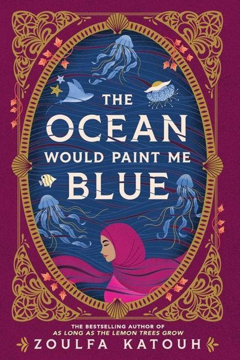 "The Ocean Would Paint Me Blue" von Zoulfa Katouh. Illustration mit Frau, Quallen, Fischen und Wellen in einem ovalen Rahmen.