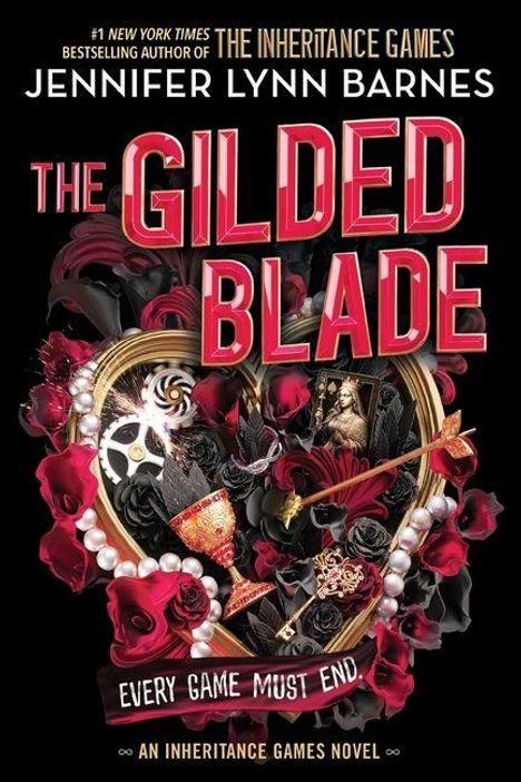 „THE GILDED BLADE“ in großen Buchstaben, umrahmt von Rosen, Perlen und Ornamenten. Darunter: „EVERY GAME MUST END“.