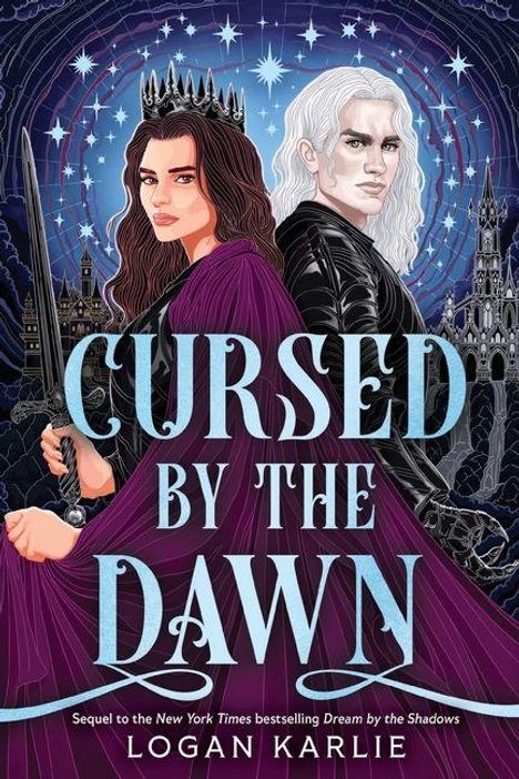 Text: "Cursed by the Dawn. Sequel to the New York Times bestselling Dream by the Shadows. Logan Karlie."

Zwei Figuren, eine mit dunklem, eine mit hellem Haar, in dramatischer Umgebung, Sternenhimmel.